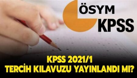 KPSS Tercih İşlemleri ve Kılavuzu